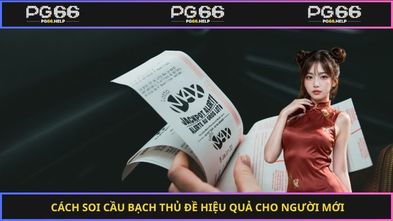 Cách soi cầu bạch thủ đề hiệu quả cho người mới