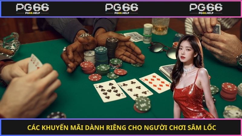 Các khuyến mãi dành riêng cho người chơi sâm lốc