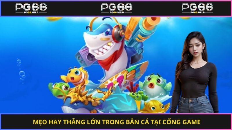 Khám phá lợi ích khi tham gia sảnh bắn cá tại nhà cái uy tín