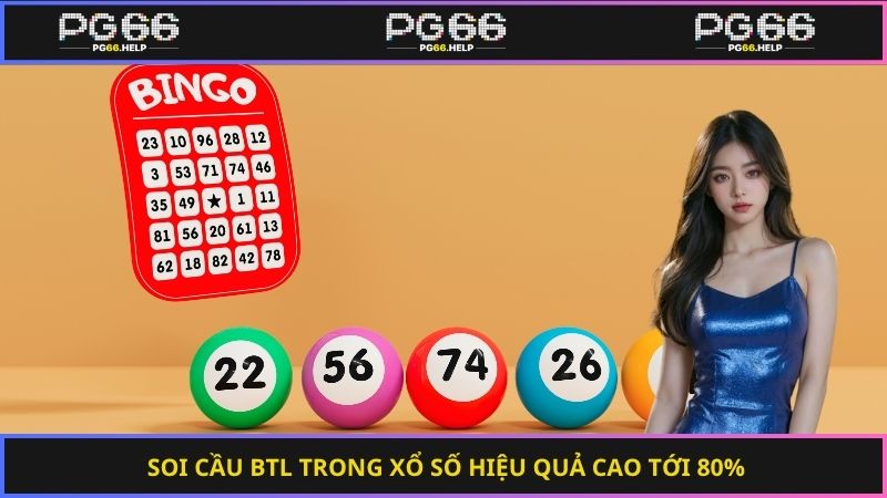 Cách soi cầu hiệu quả cho Btl Trong Xổ Số