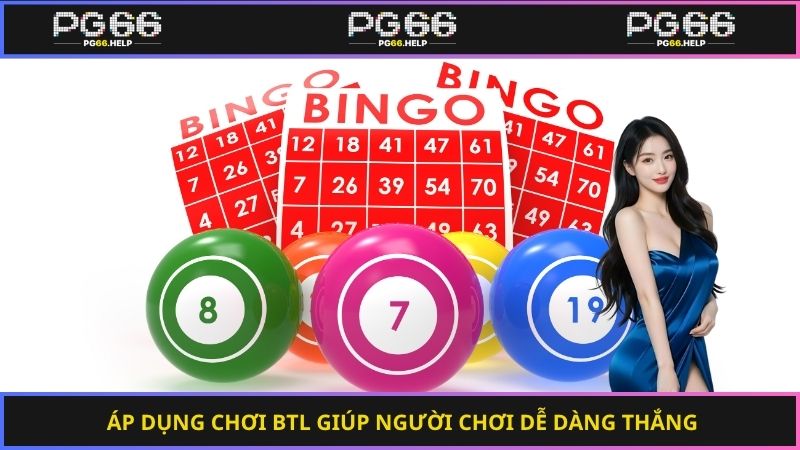 Áp dụng chơi Btl giúp người chơi dễ dàng thắng