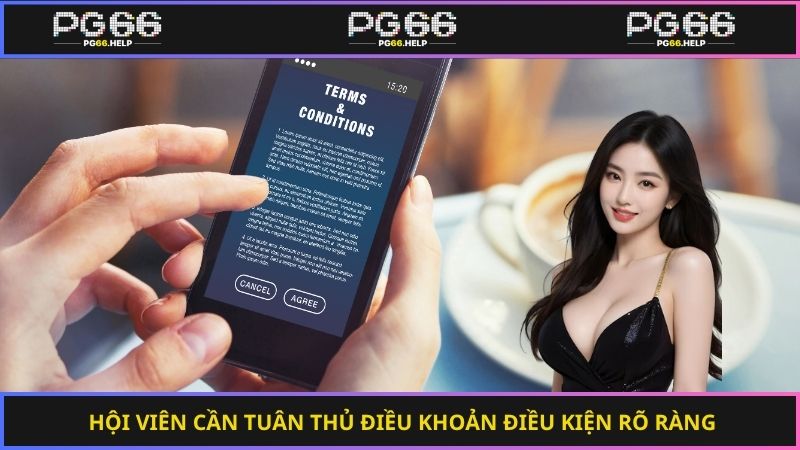 Hội viên cần tuân thủ điều khoản điều kiện rõ ràng