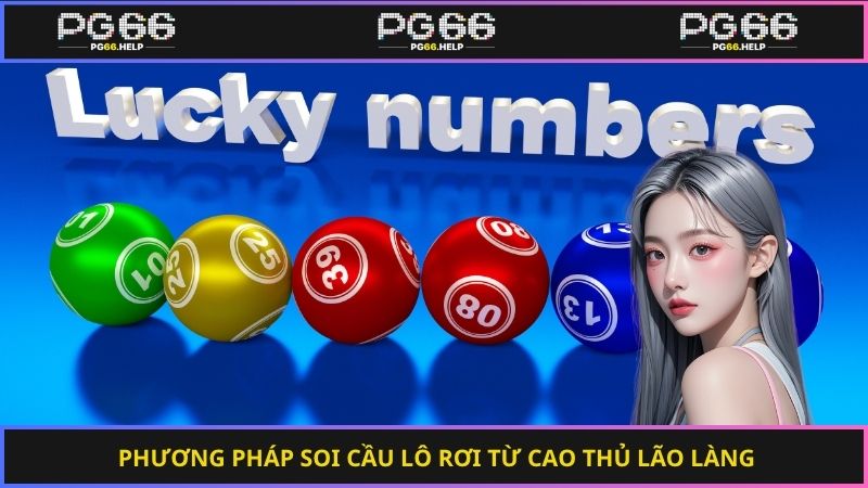 Phương pháp soi cầu lô rơi từ cao thủ lão làng