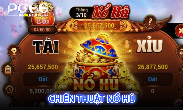 Chiến thuật nổ hũ